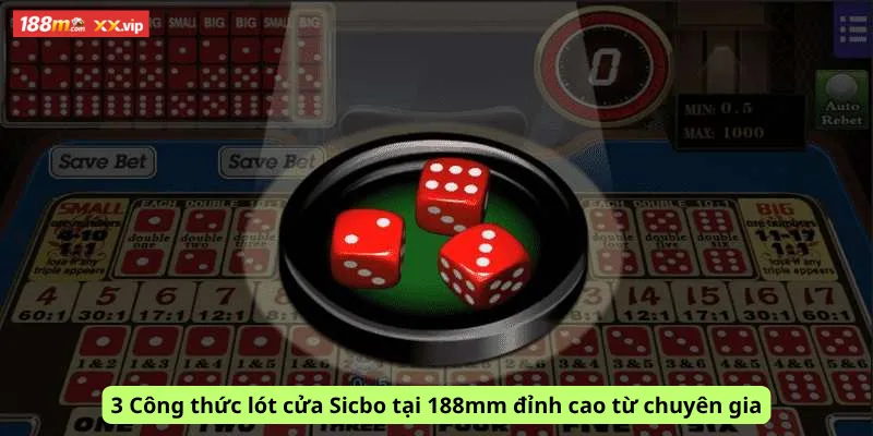 3 Công thức lót cửa Sicbo tại 188mm đỉnh cao từ chuyên gia