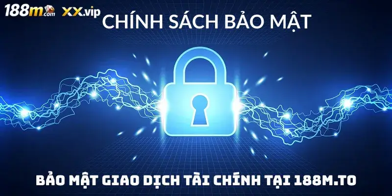 Bảo mật giao dịch tài chính tại 188m.to